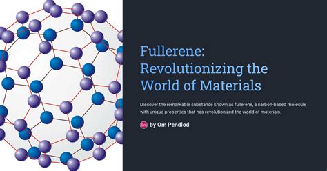  Fullerenos: Revolucionando Materiais Avançados para Aplicações em Nanoeletrônica!